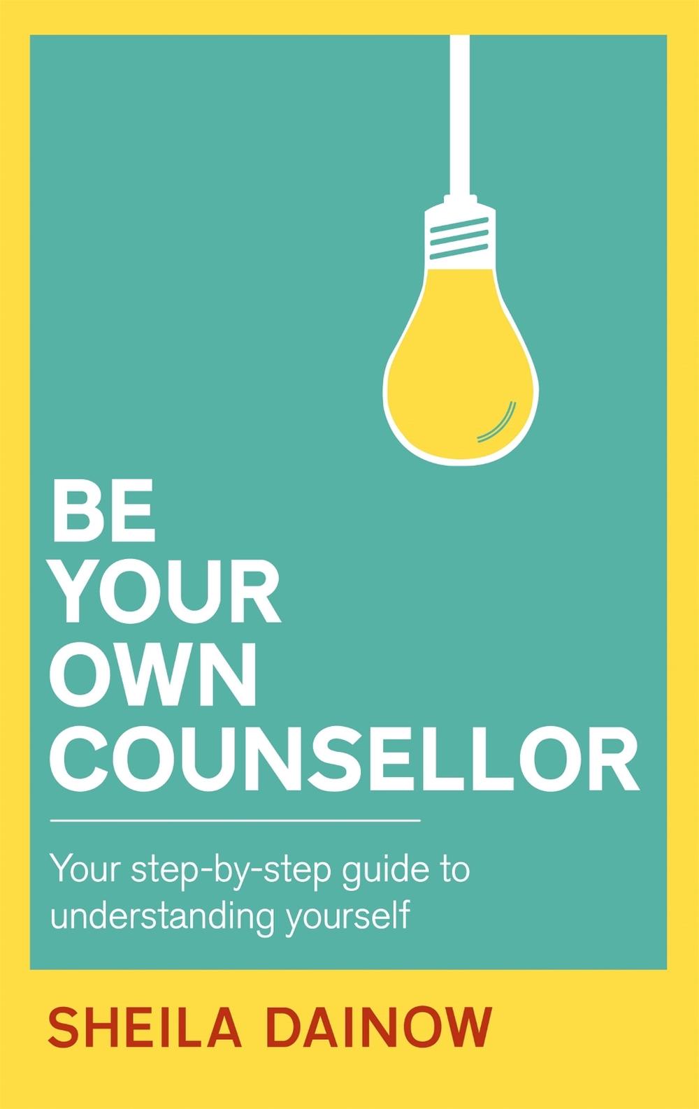 Be Your Own Counsellor by Sheila Dainow - ISBN: 9780749953294