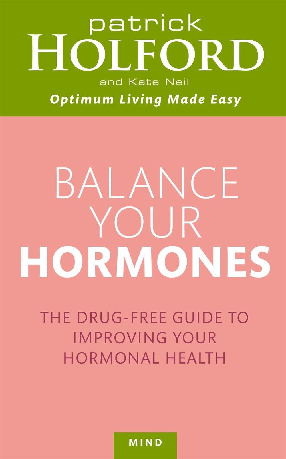 Balance Your Hormones by Patrick Holford - ISBN: 9780749953393