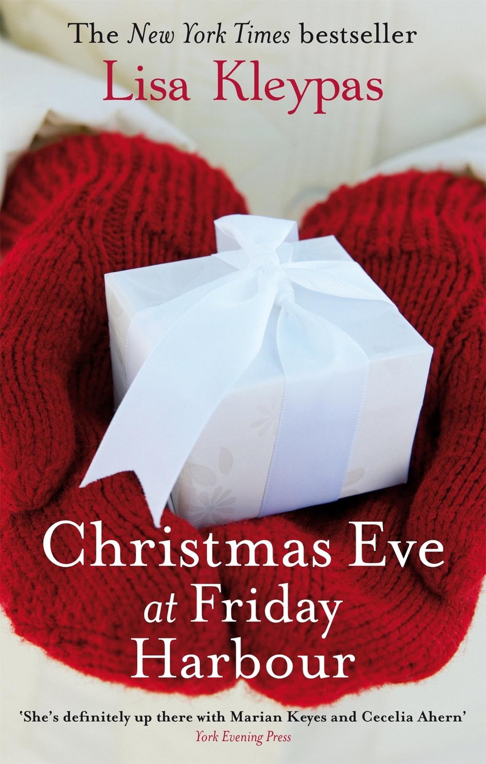 Christmas Eve At Friday Harbour by Lisa Kleypas - ISBN: 9780749953836