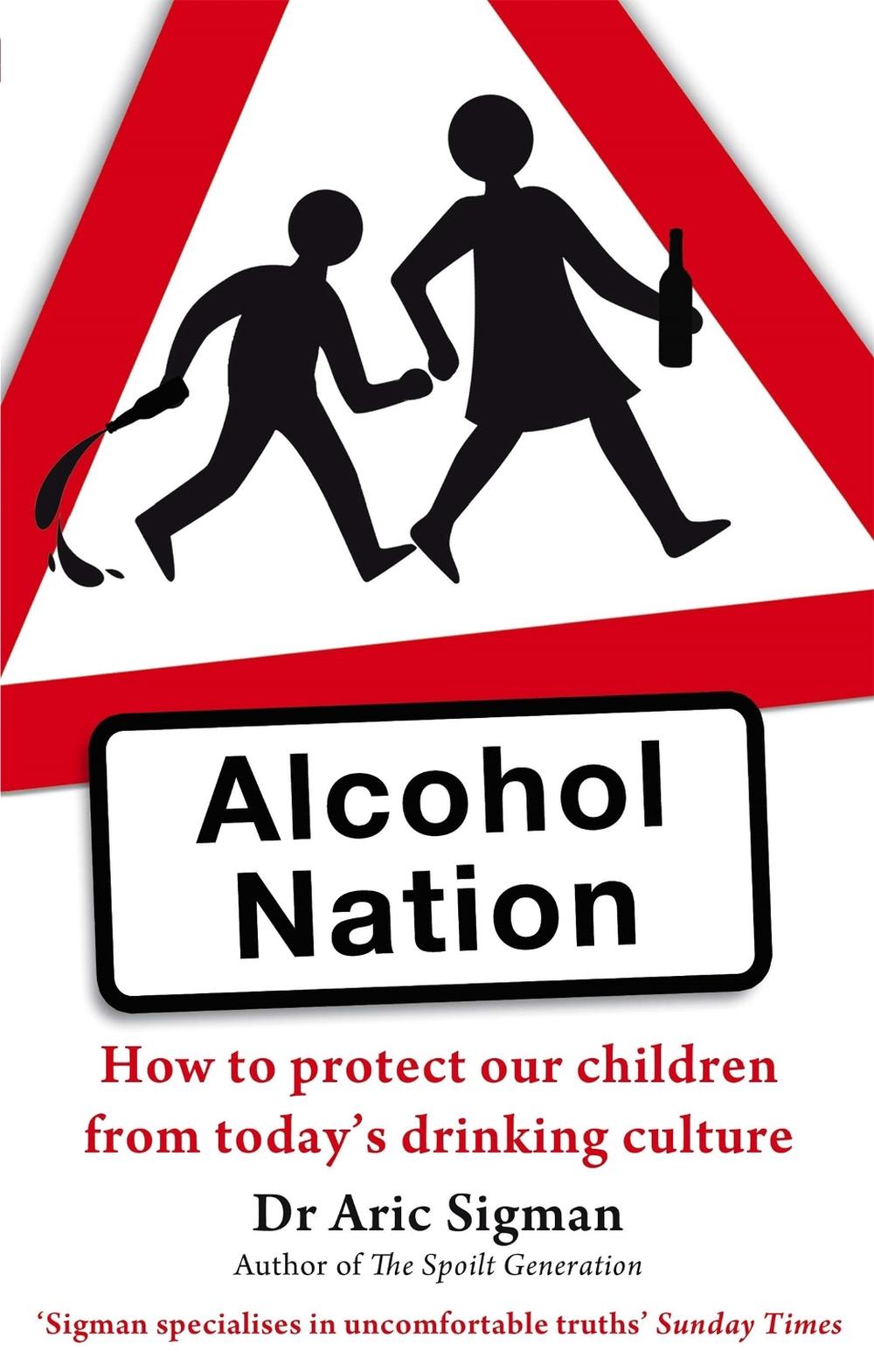 Alcohol Nation by Dr Aric Sigman - ISBN: 9780749955106