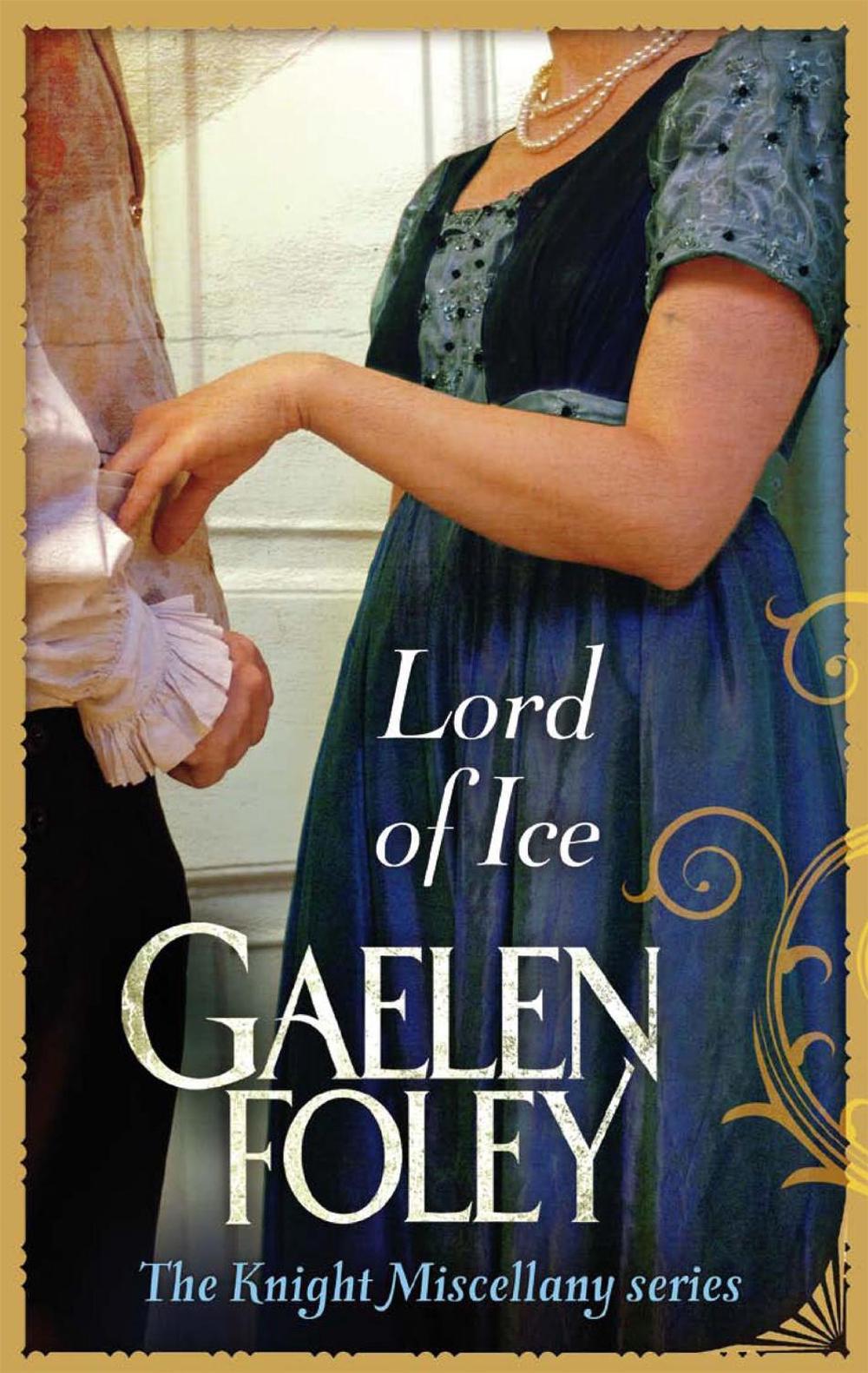 Lord Of Ice by Gaelen Foley - ISBN: 9780749956103