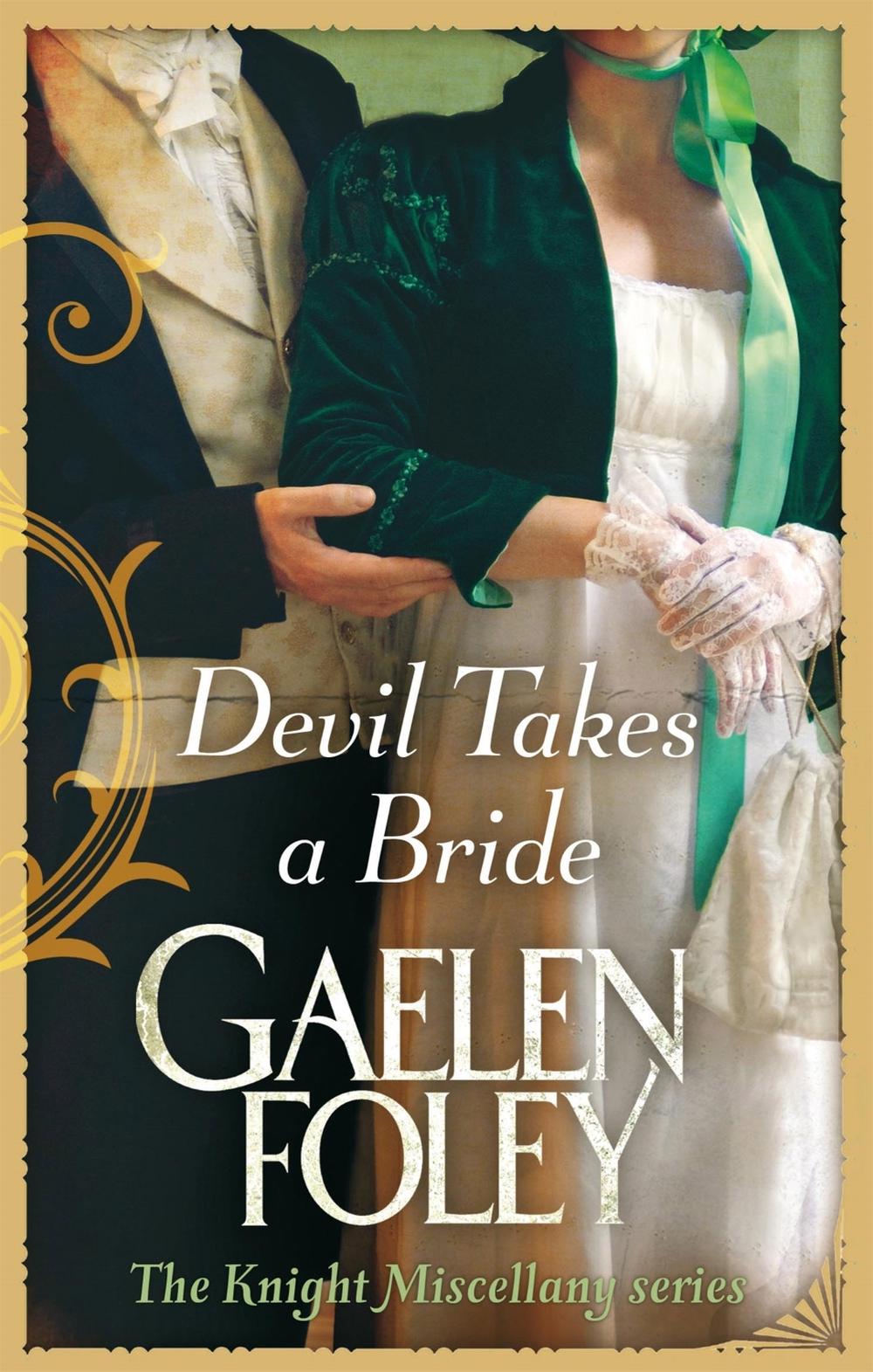 Devil Takes A Bride by Gaelen Foley - ISBN: 9780749956202