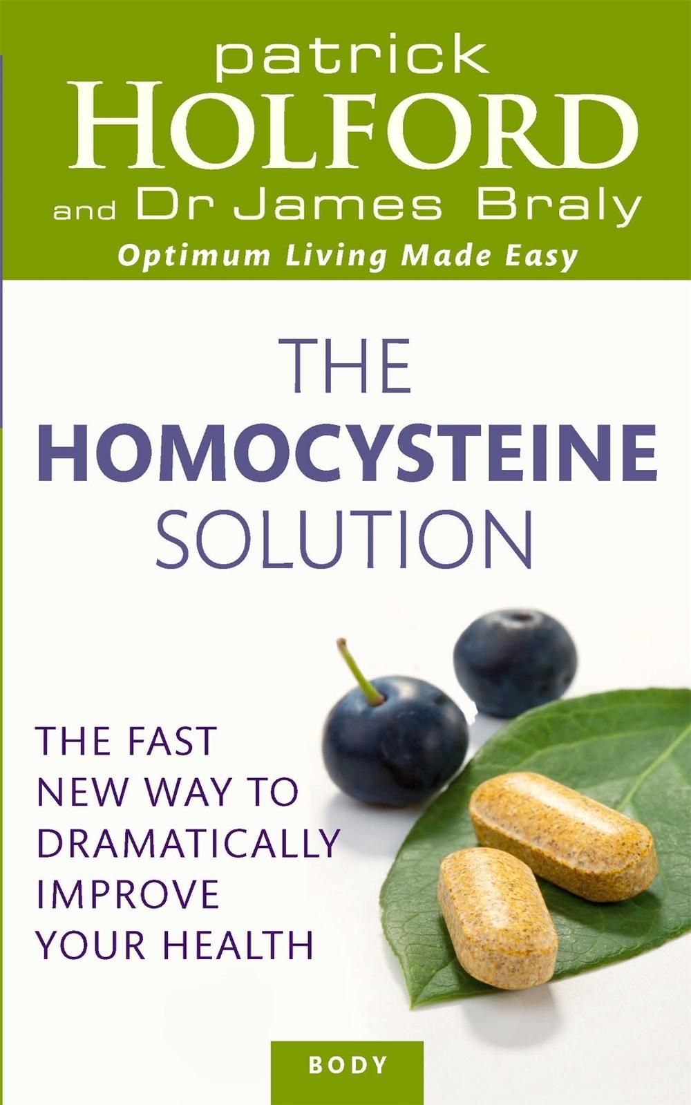 The Homocysteine Solution by Patrick Holford - ISBN: 9780749956448