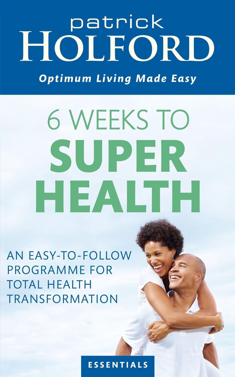 6 Weeks To Superhealth by Patrick Holford - ISBN: 9780749956493