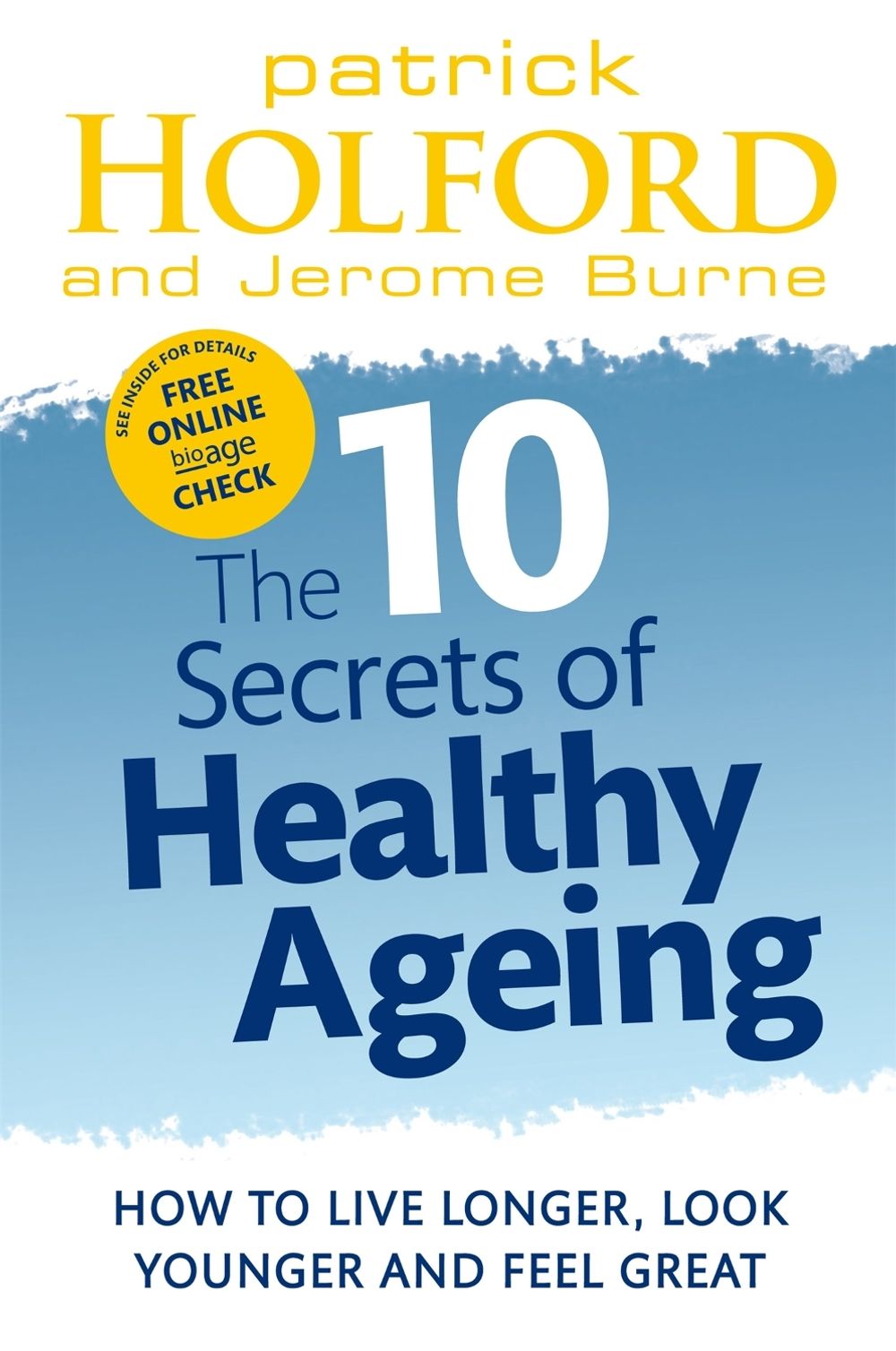 The 10 Secrets Of Healthy Ageing by Patrick Holford - ISBN: 9780749956547