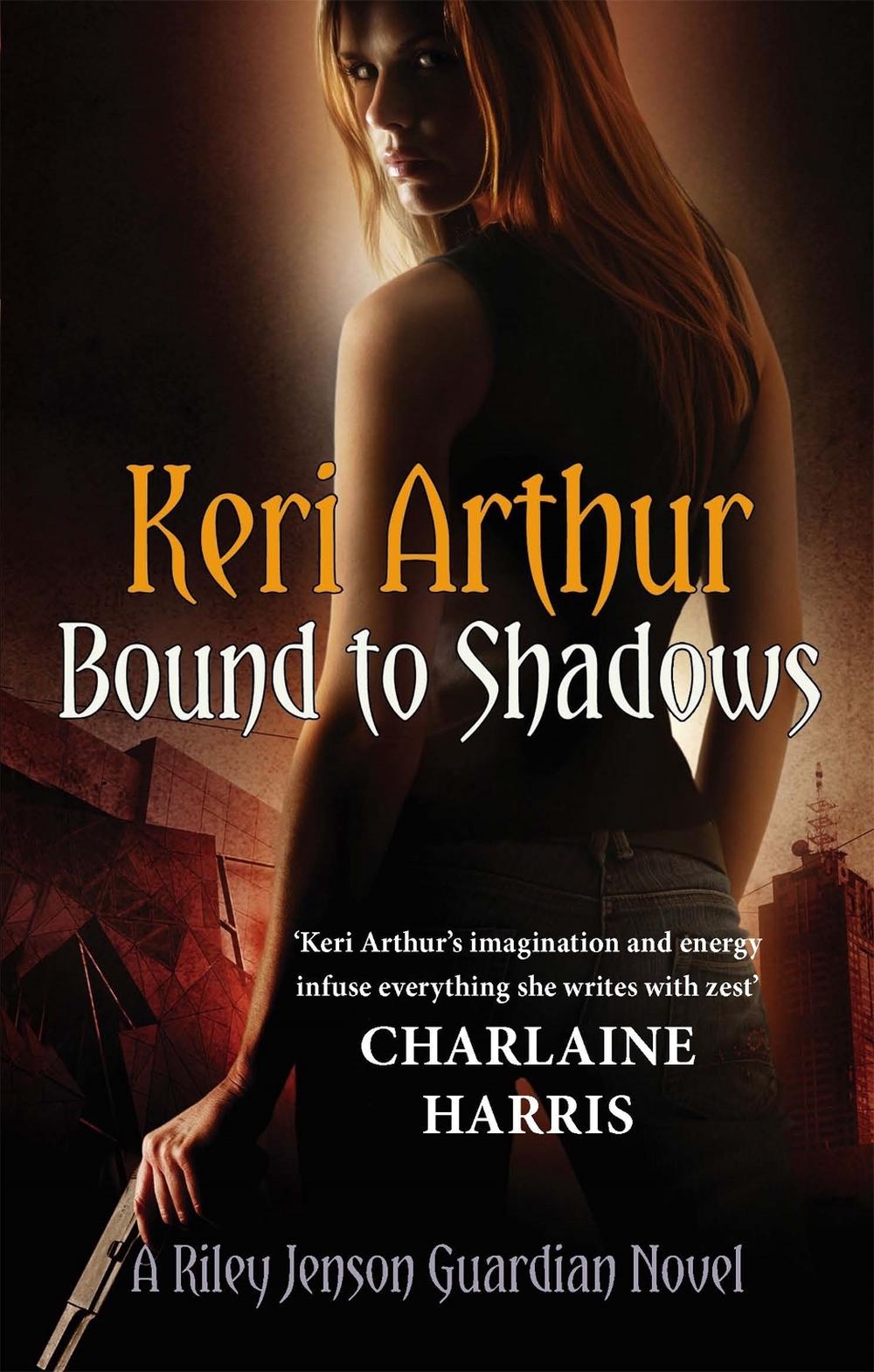 Bound To Shadows by Keri Arthur - ISBN: 9780749956745