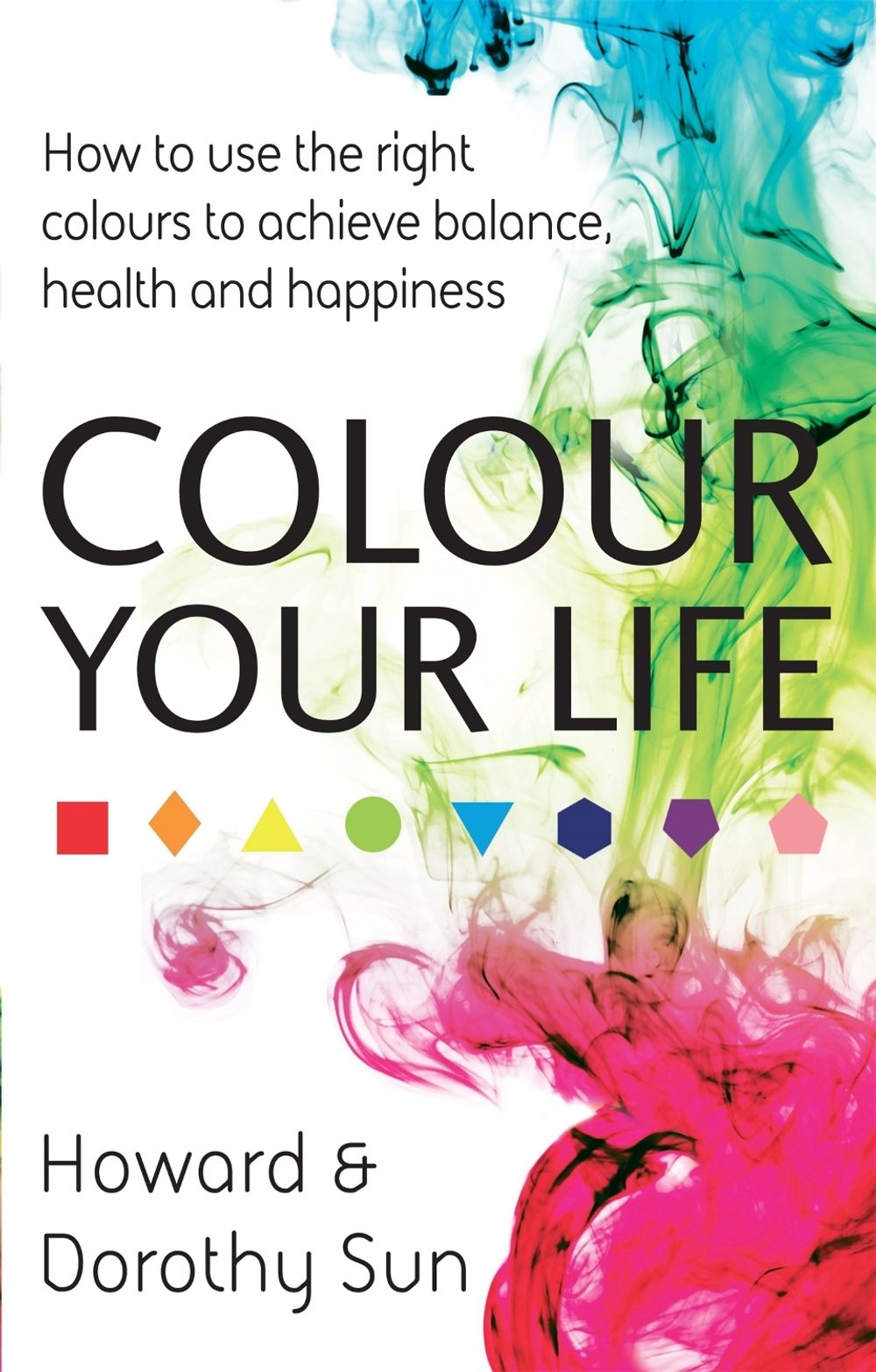 Colour Your Life by Howard Sun - ISBN: 9780749956752