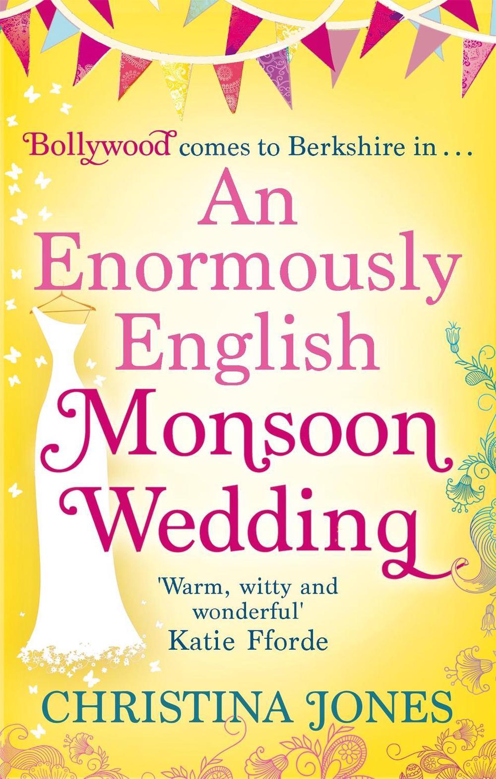 An Enormously English Monsoon Wedding by Christina Jones - ISBN: 9780749957131