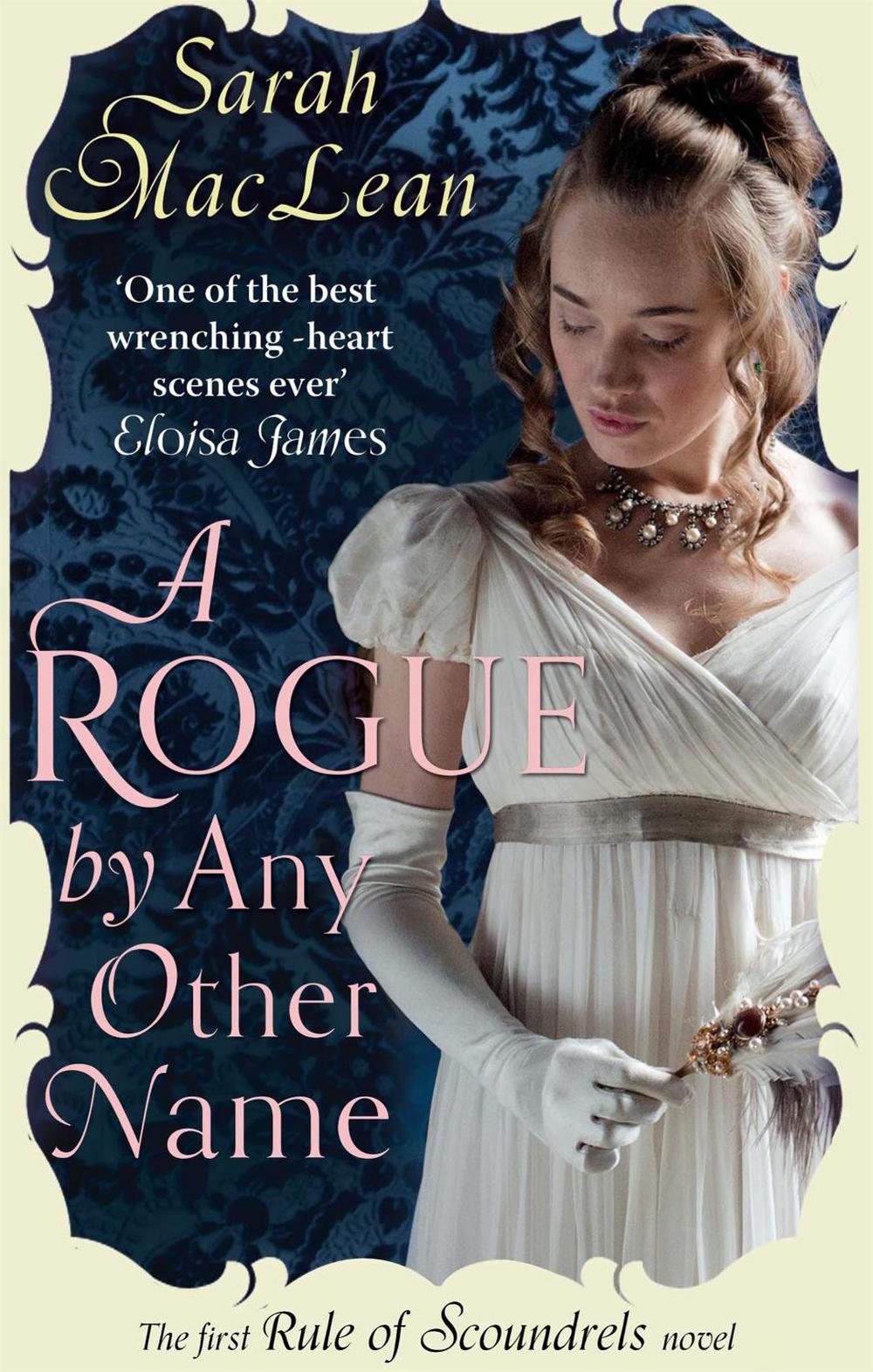 A Rogue by Any Other Name by Sarah MacLean - ISBN: 9780749957186