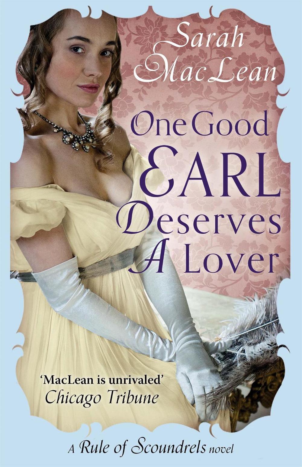 One Good Earl Deserves A Lover by Sarah MacLean - ISBN: 9780749957193