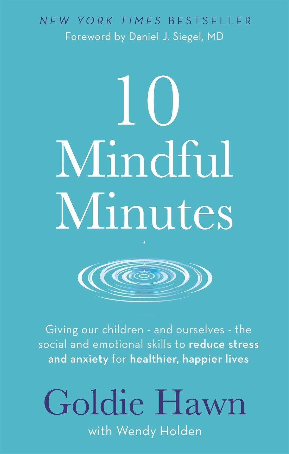 10 Mindful Minutes by Goldie Hawn - ISBN: 9780749957919
