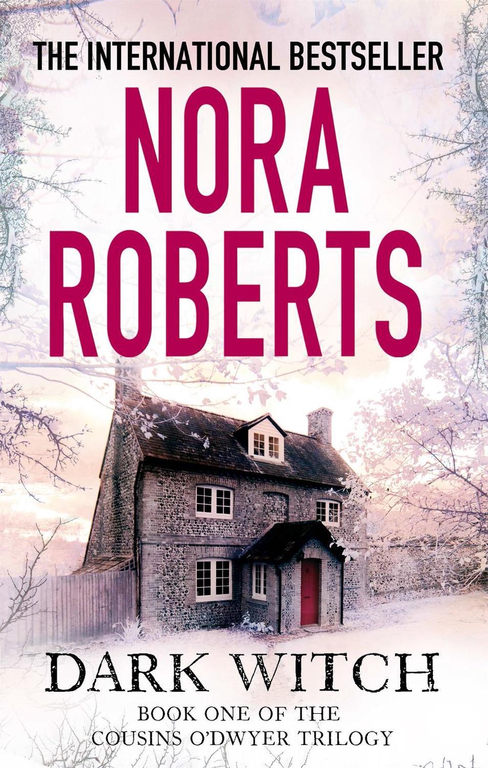Dark Witch by Nora Roberts - ISBN: 9780749958602