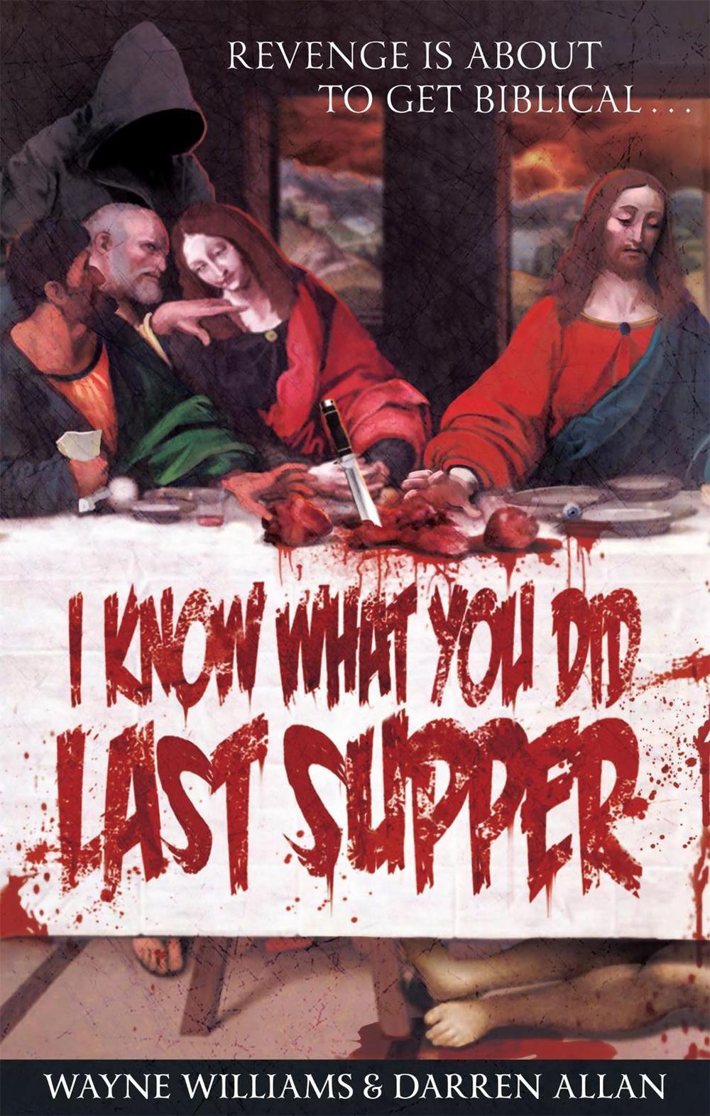 I Know What You Did Last Supper by Wayne Williams - ISBN: 9780749958879