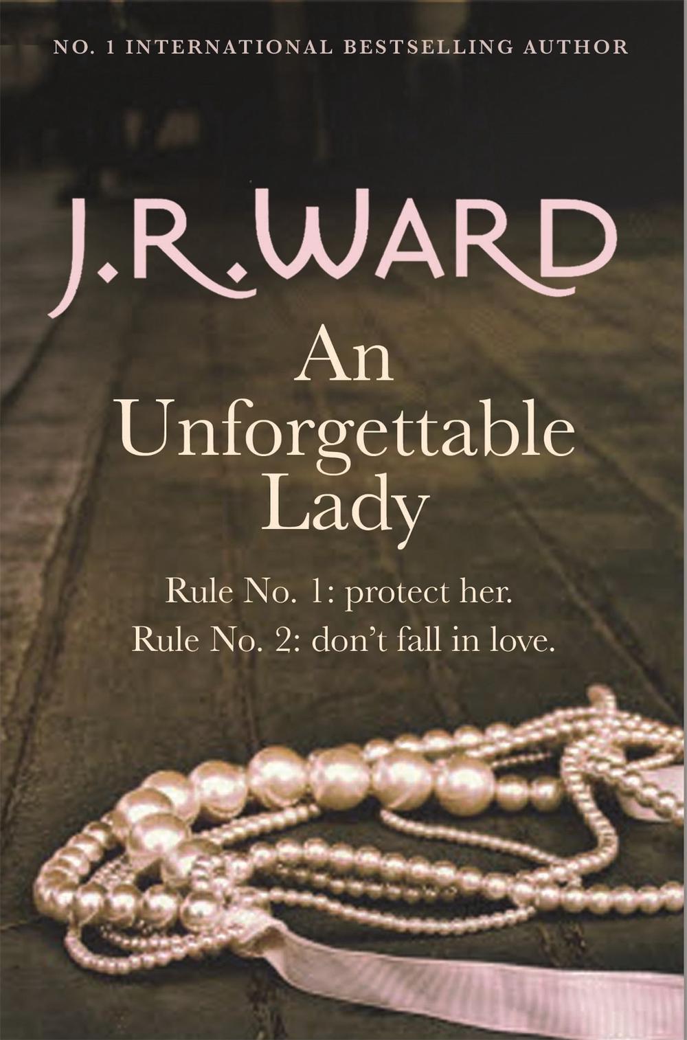 An Unforgettable Lady by J.R. Ward - ISBN: 9780749959210