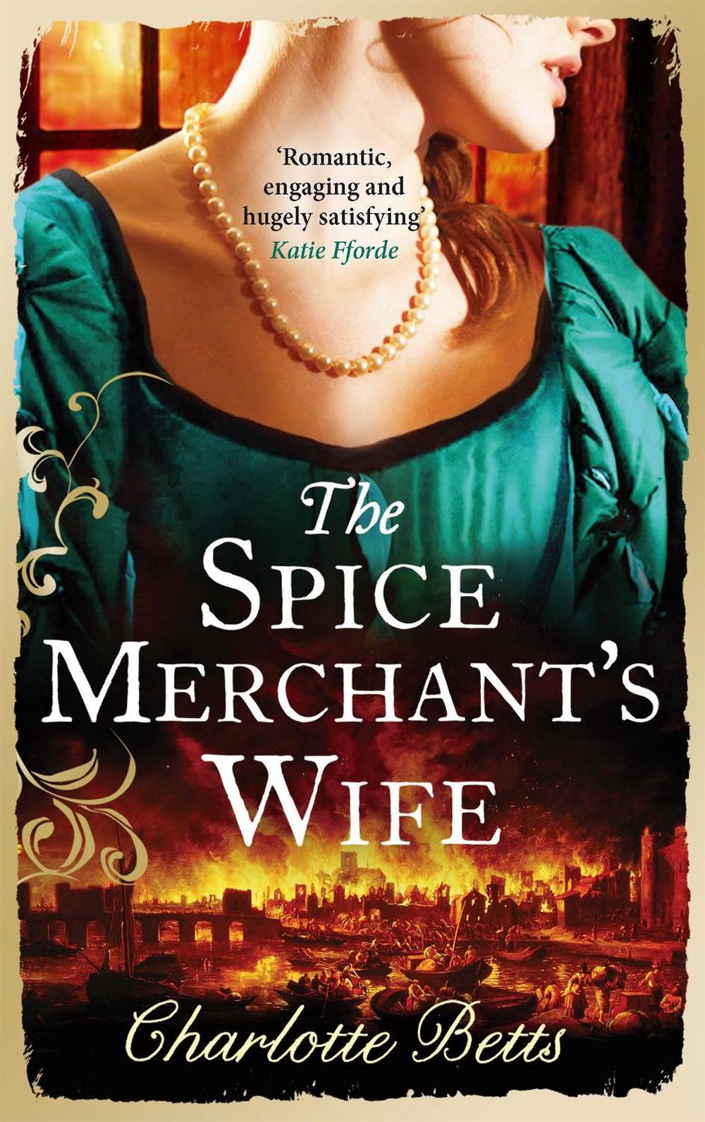 The Spice Merchant's Wife by Charlotte Betts - ISBN: 9780749959289