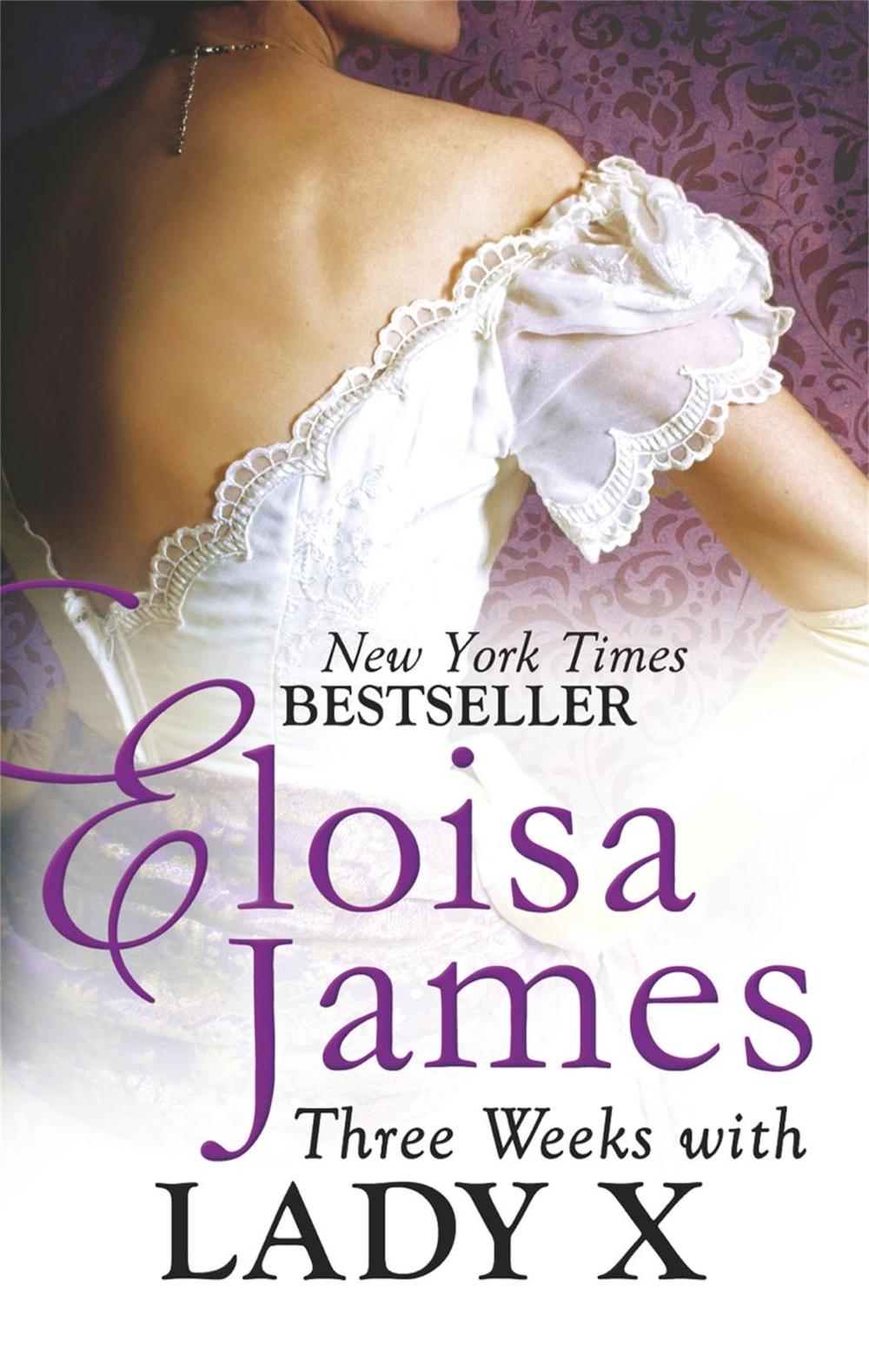 Three Weeks With Lady X by Eloisa James - ISBN: 9780749959470