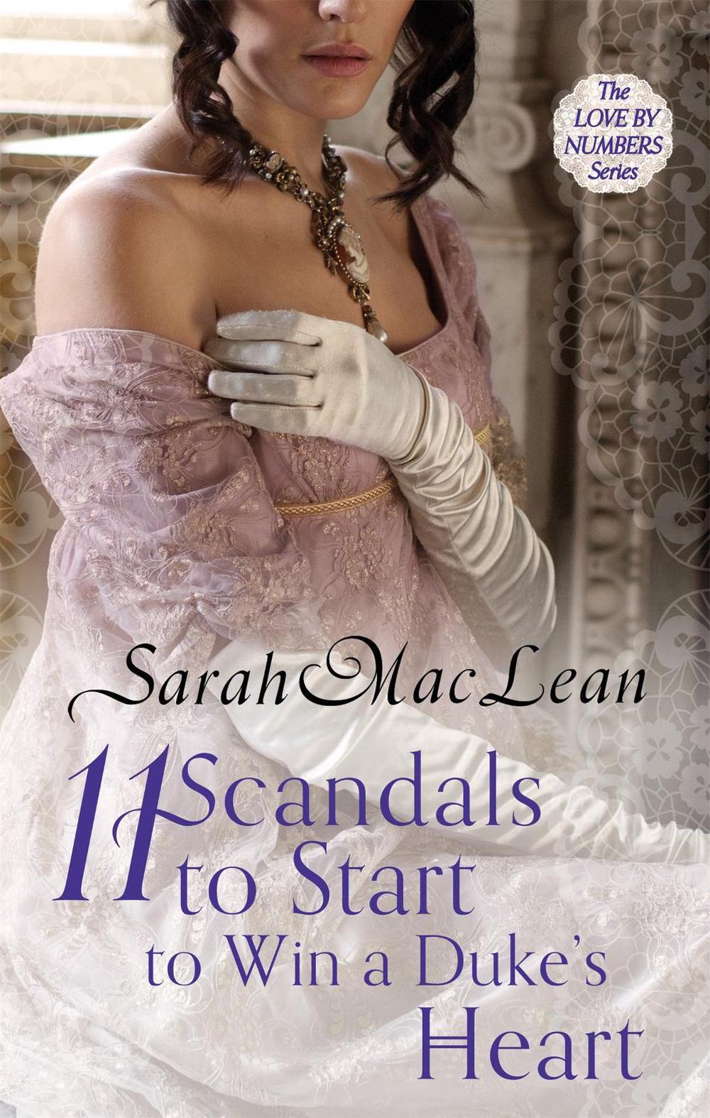 Eleven Scandals to Start to Win a Duke's Heart by Sarah MacLean - ISBN: 9780749959708