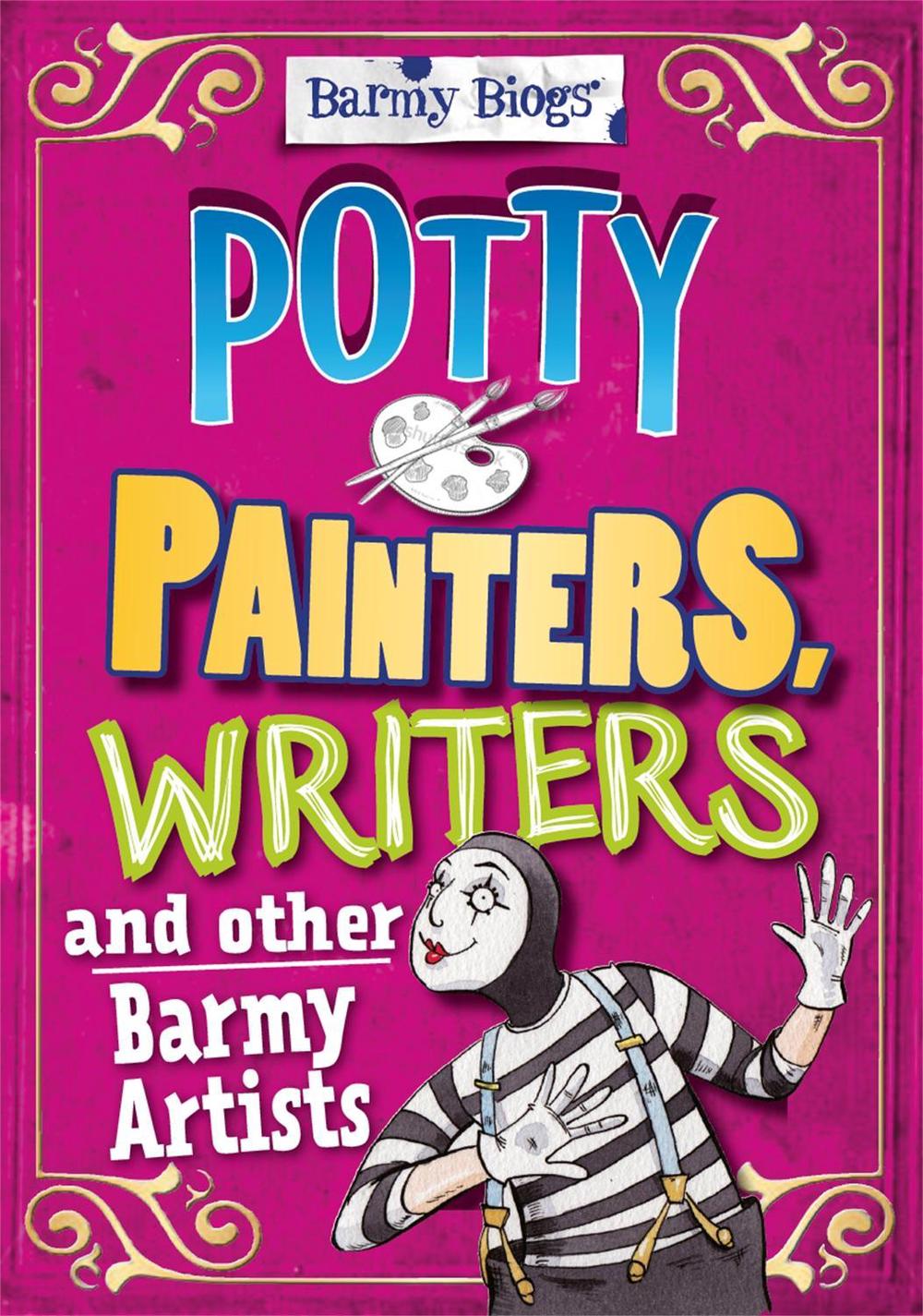 Barmy Biogs: Potty Painters, Writers & other Barmy Artists by Adam Sutherland - ISBN: 9780750283786
