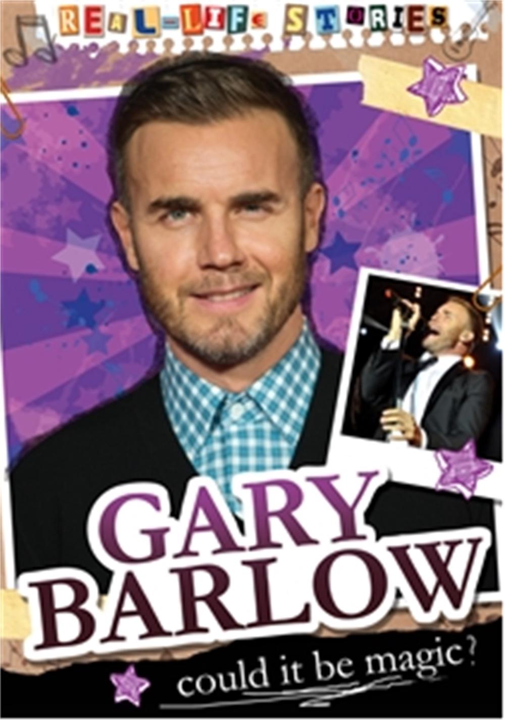 Real-life Stories: Gary Barlow by Hettie Bingham - ISBN: 9780750289559