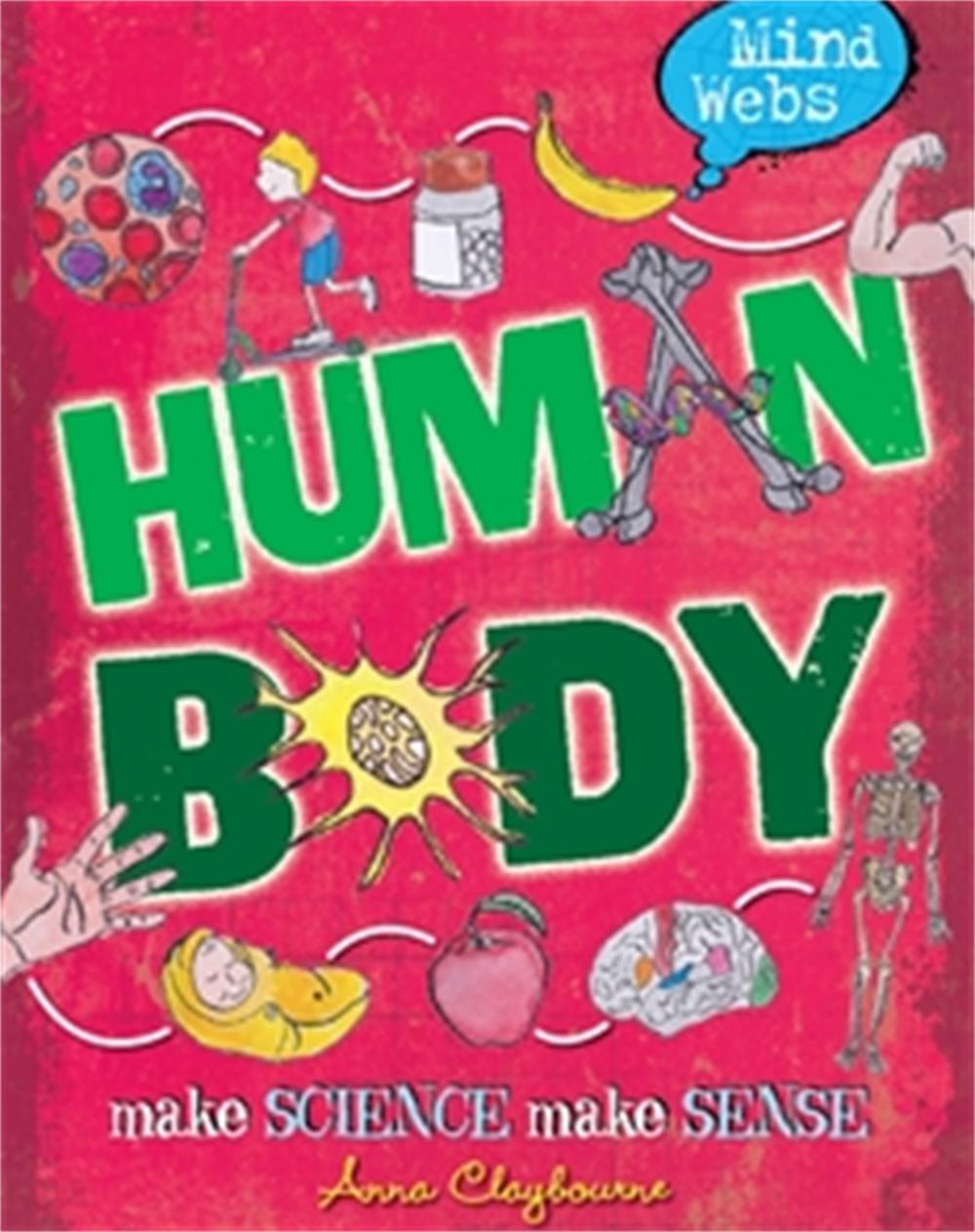 Mind Webs: Human Body by Anna Claybourne - ISBN: 9780750289726