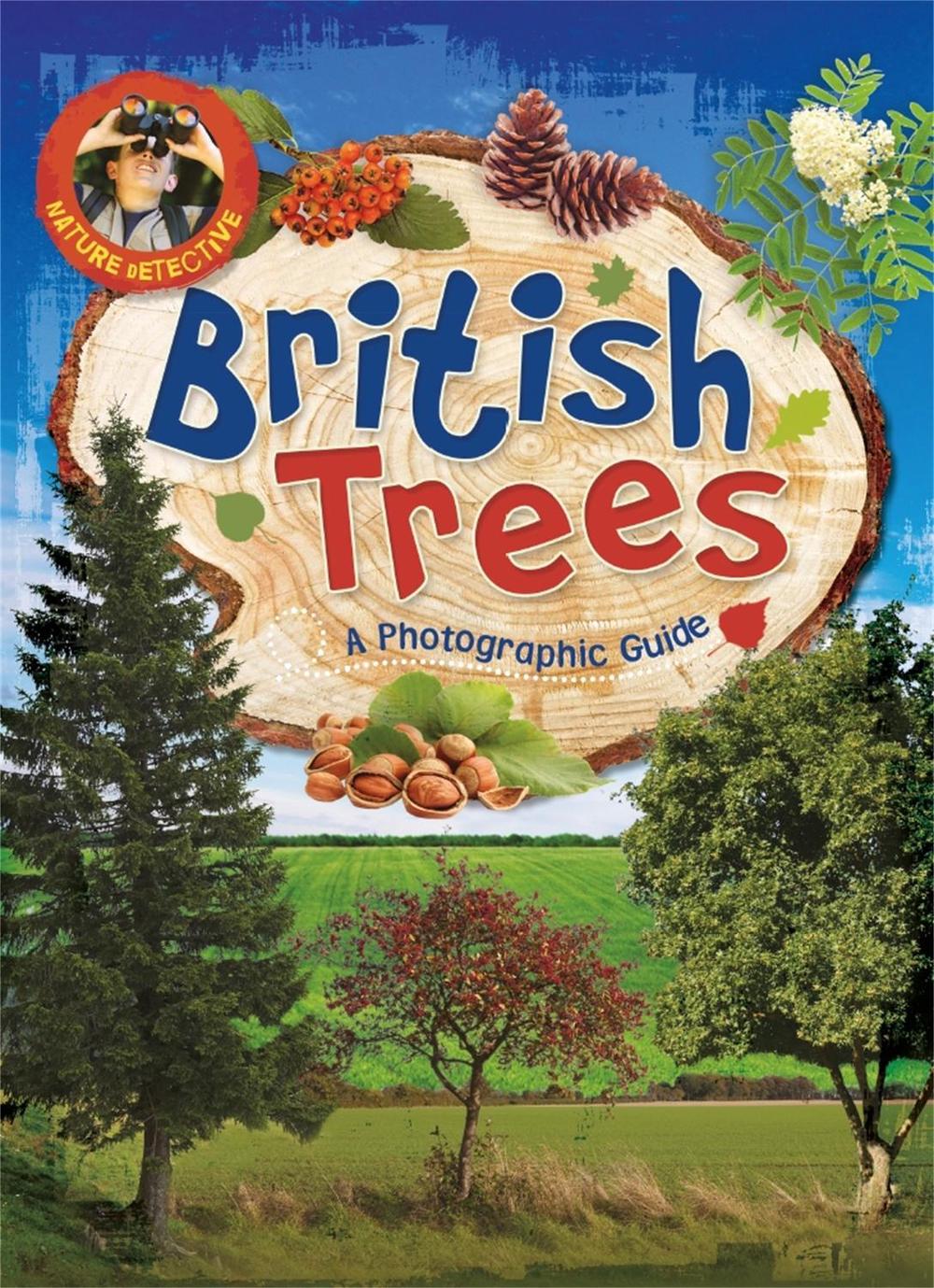 Nature Detective: British Trees by Victoria Munson - ISBN: 9780750293259