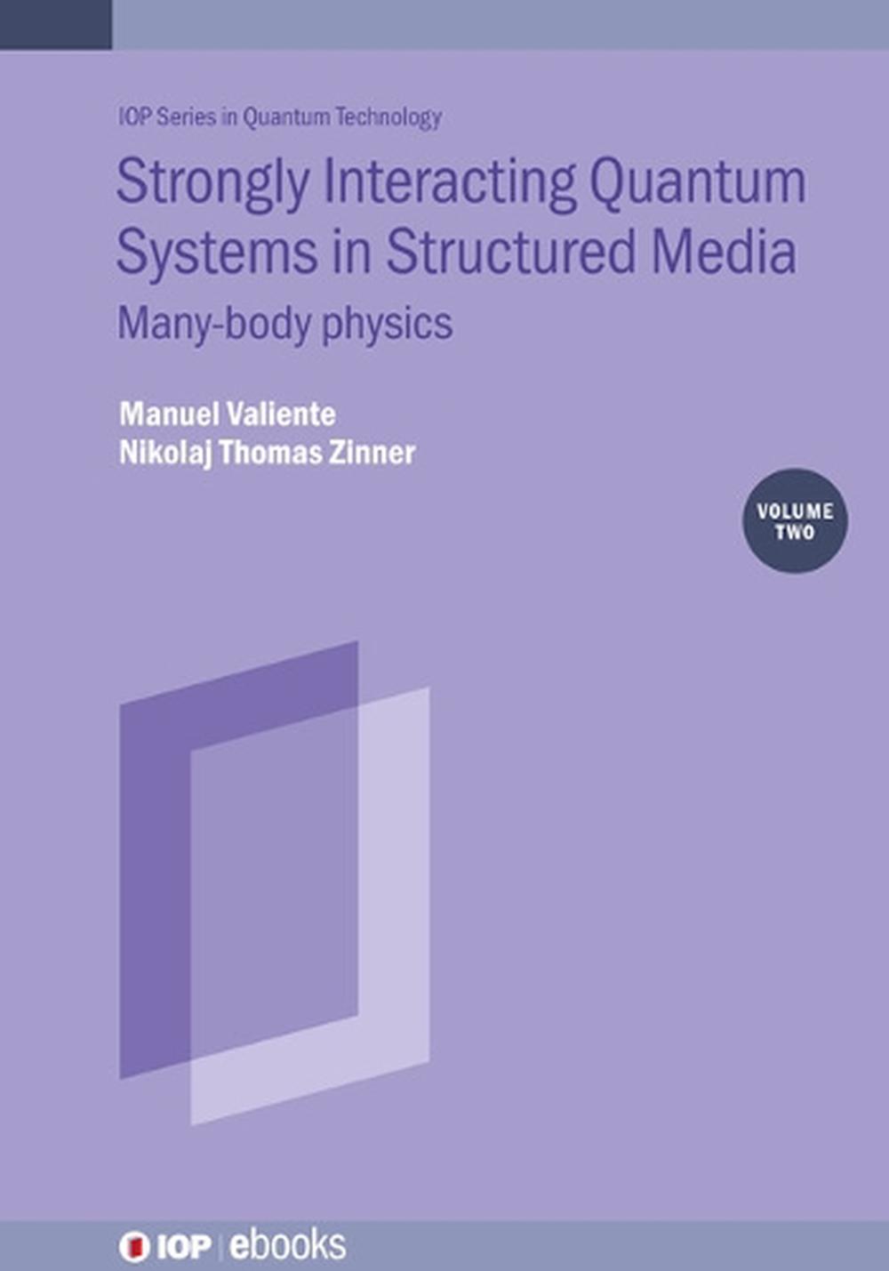 Strongly Interacting Quantum Systems, Volume 2, 9780750330893