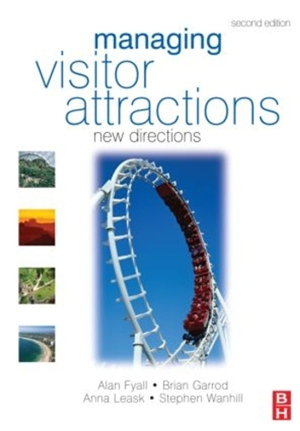 Managing Visitor Attractions, 2nd Edition by Brian Garrod - ISBN: 9780750685450