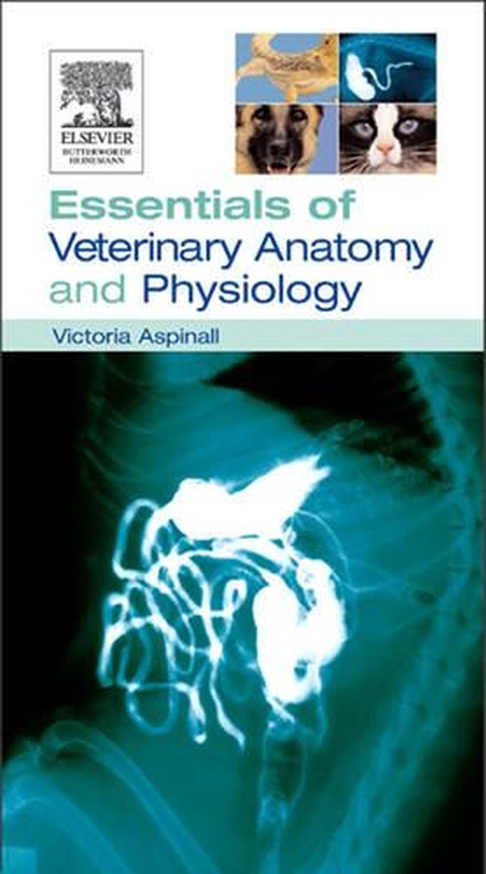 Essentials of Veterinary Anatomy & Physiology by Victoria Aspinall