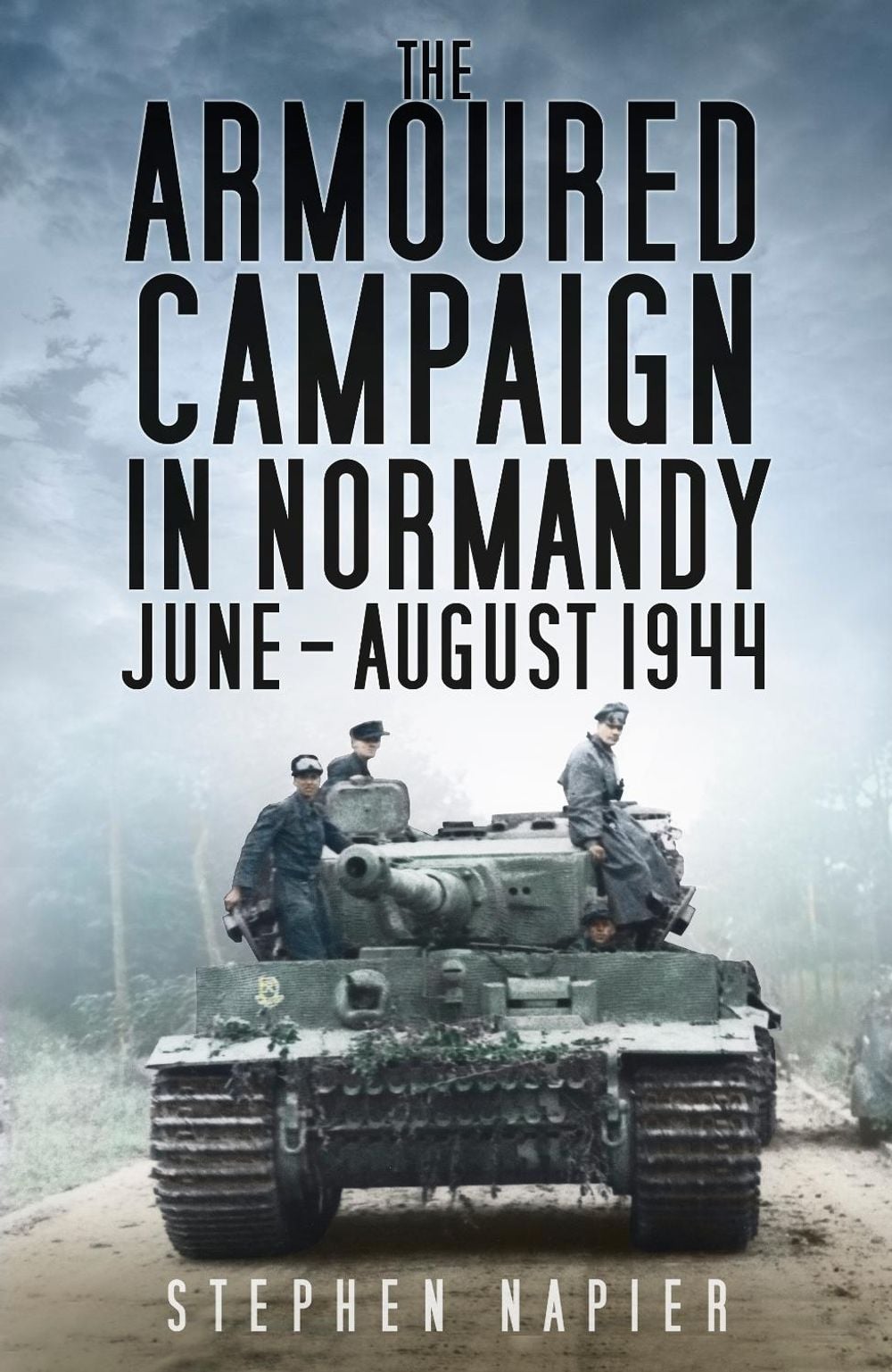 Armoured Campaign in Normandy, June-august, 1944 by Stephen Napier - ISBN: 9780750962704