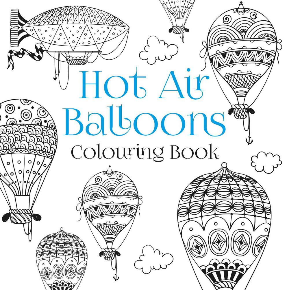 The Hot Air Balloons Colouring Book, 9780750968003