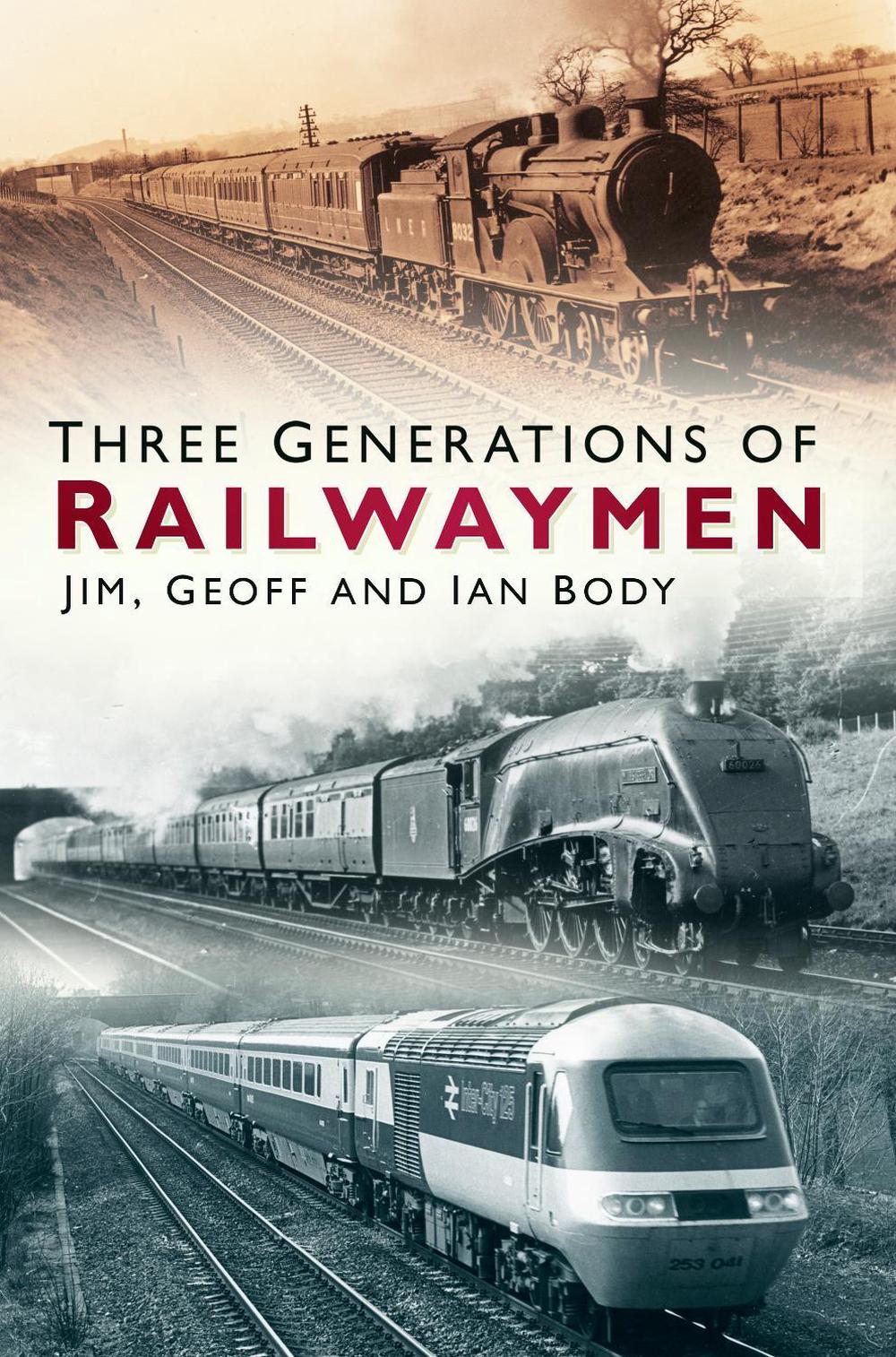 Three Generations of Railwaymen, 9780750988063