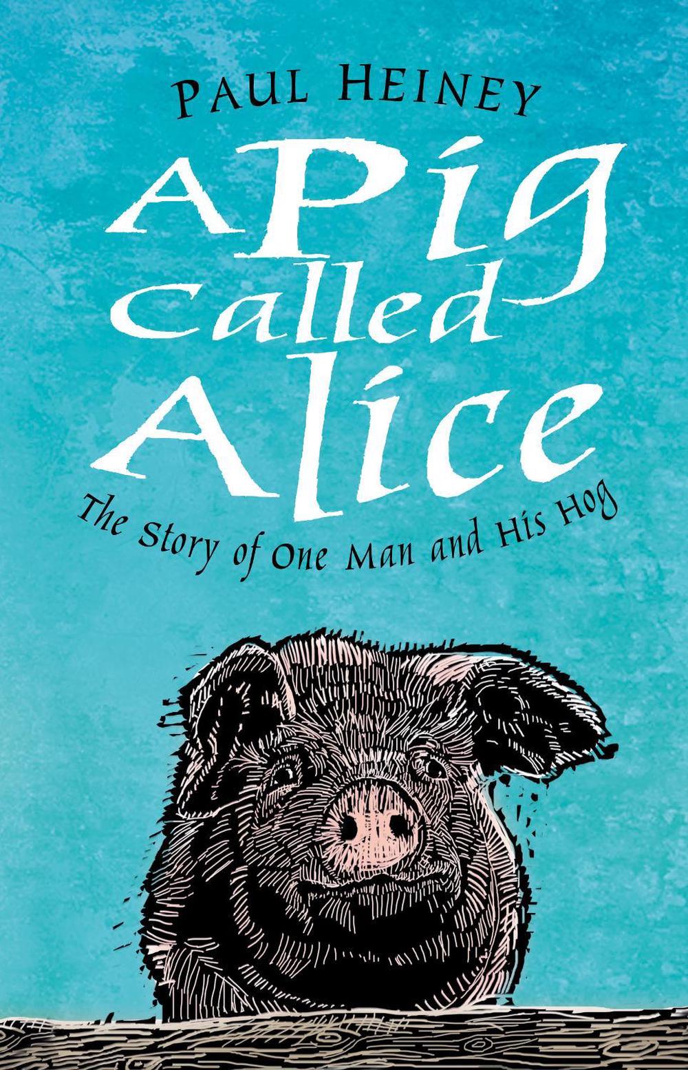 A Pig Called Alice, 9780750990639