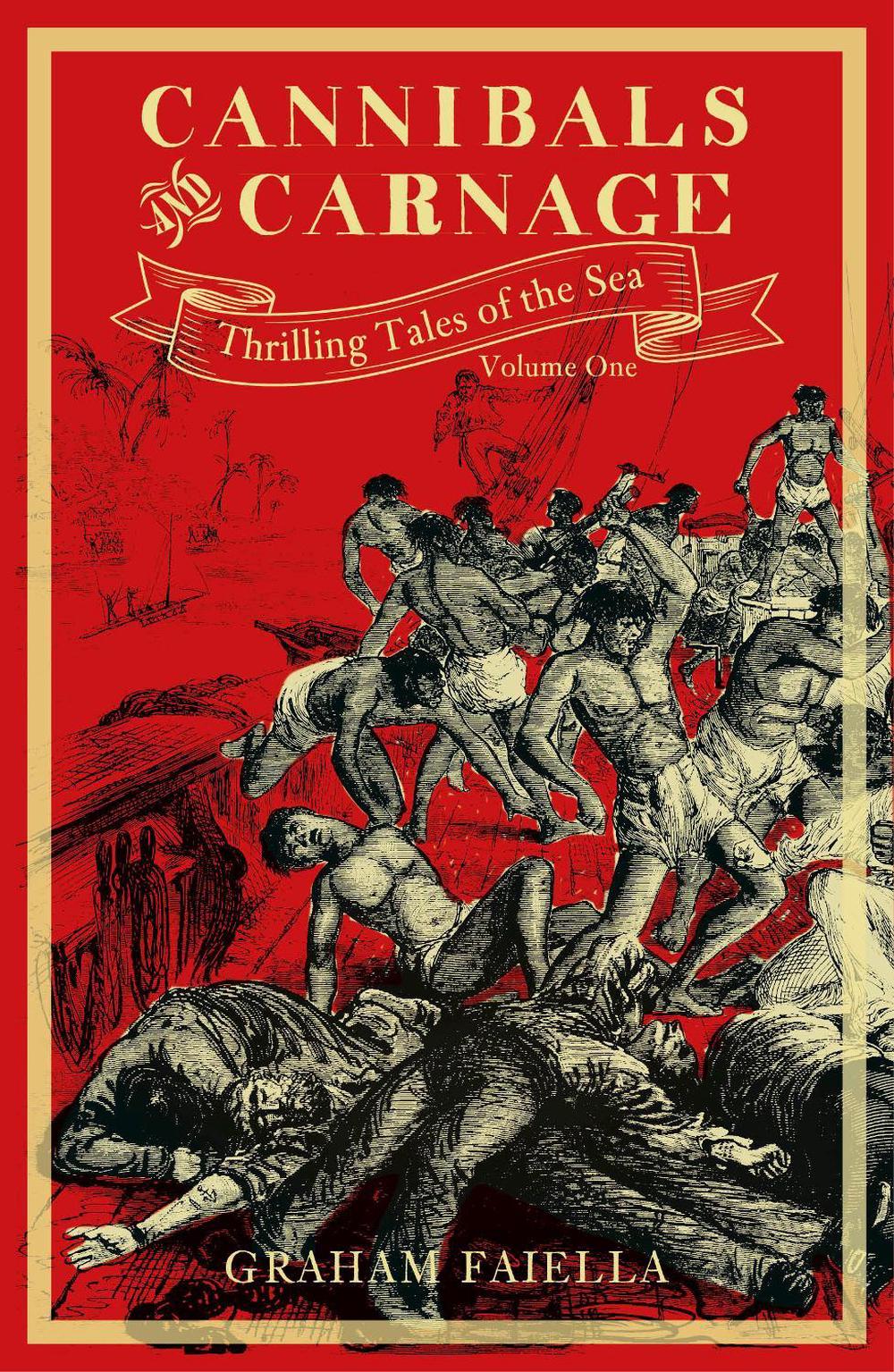 Cannibals and Carnage by Graham Faiella - ISBN: 9780750990844