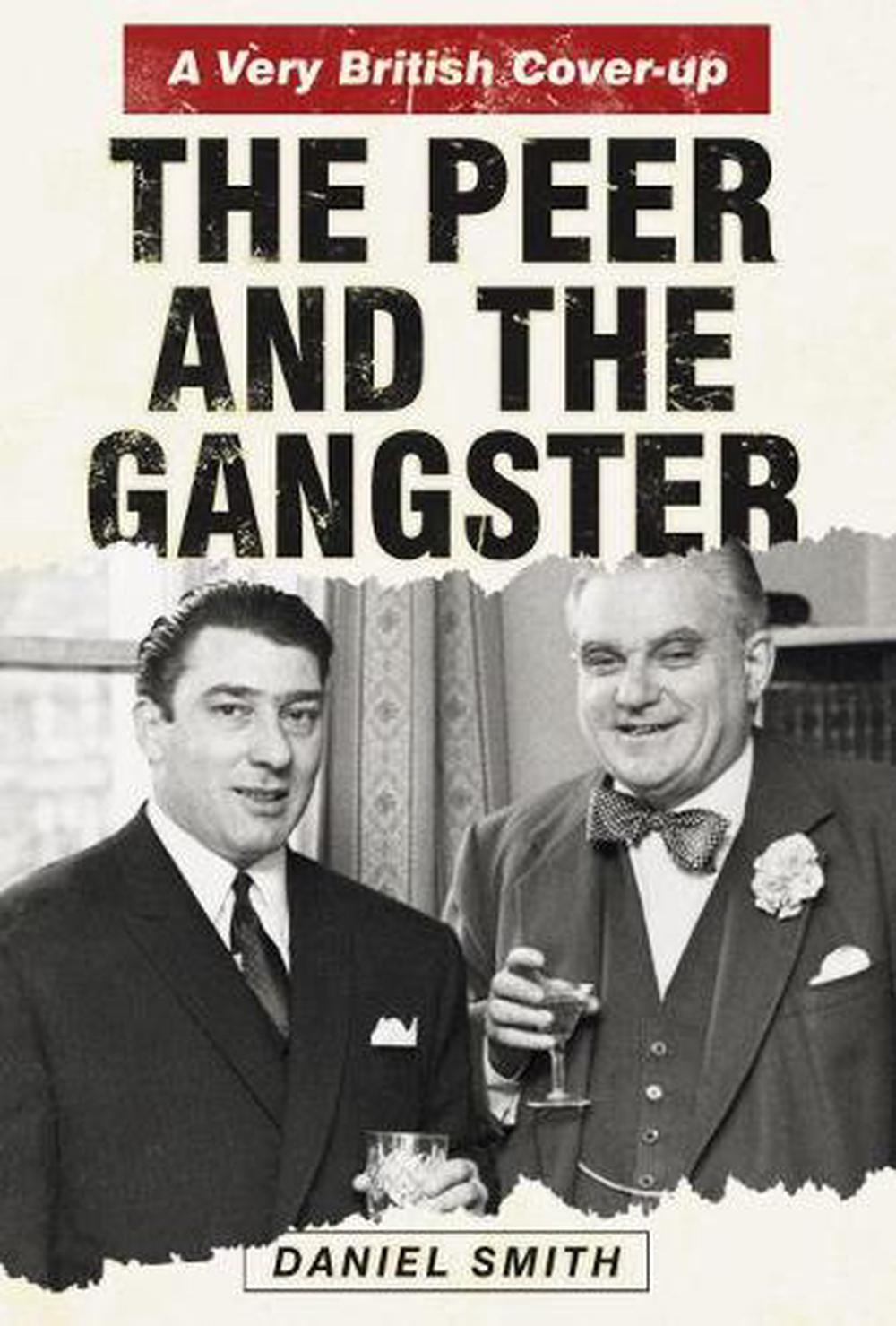 The Peer and the Gangster by Daniel Smith - ISBN: 9780750993296