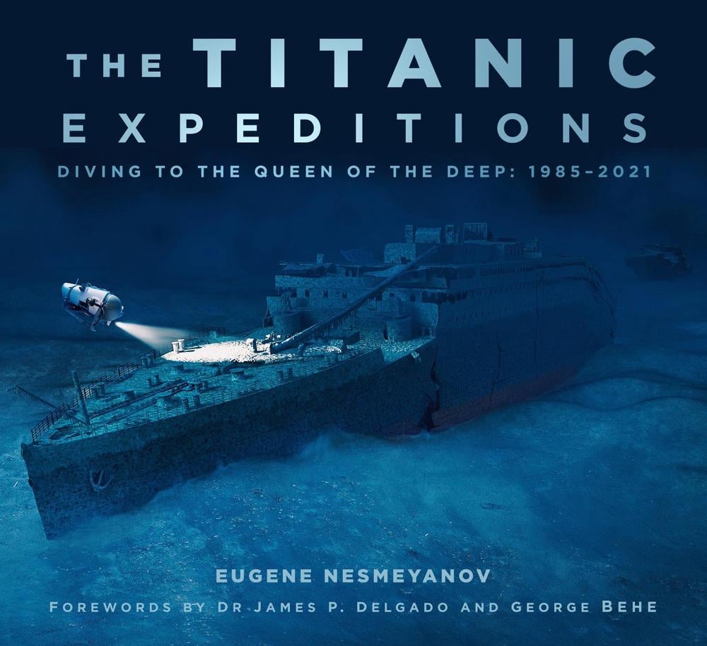 The Titanic Expeditions by Eugene Nesmeyanov - ISBN: 9780750997195