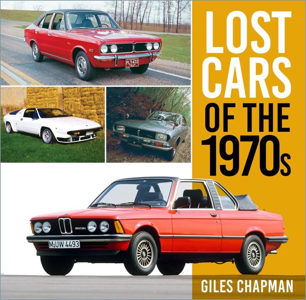 Lost Cars of the 1970s by Giles Chapman - ISBN: 9780750999441