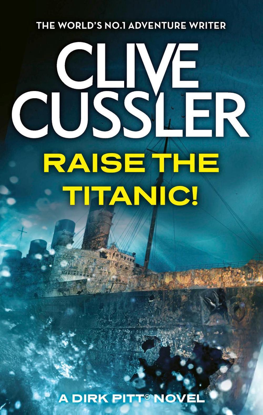 Raise the Titanic by Clive Cussler - ISBN: 9780751502985