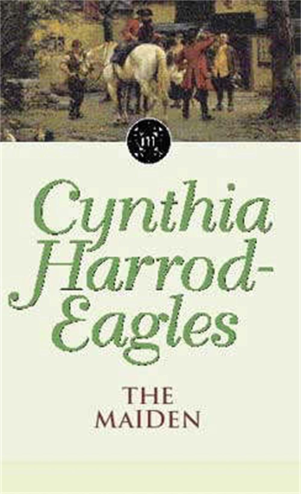 The Maiden by Cynthia Harrod-Eagles - ISBN: 9780751506457