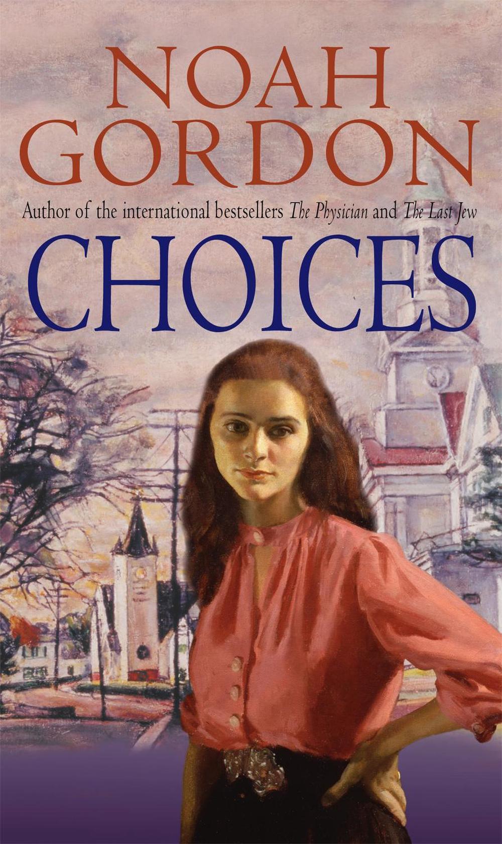 Choices by Noah Gordon - ISBN: 9780751514742