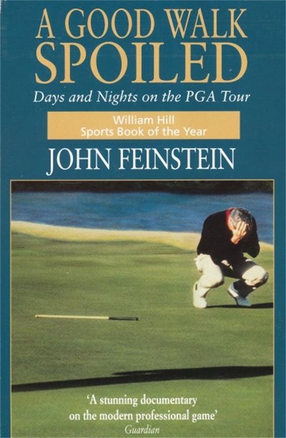 A Good Walk Spoiled by John Feinstein - ISBN: 9780751517248