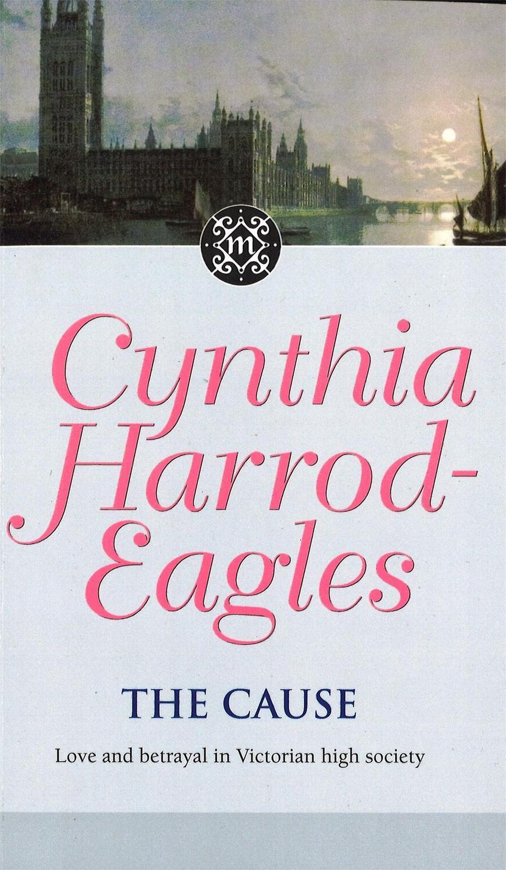 The Cause by Cynthia Harrod-Eagles - ISBN: 9780751525380
