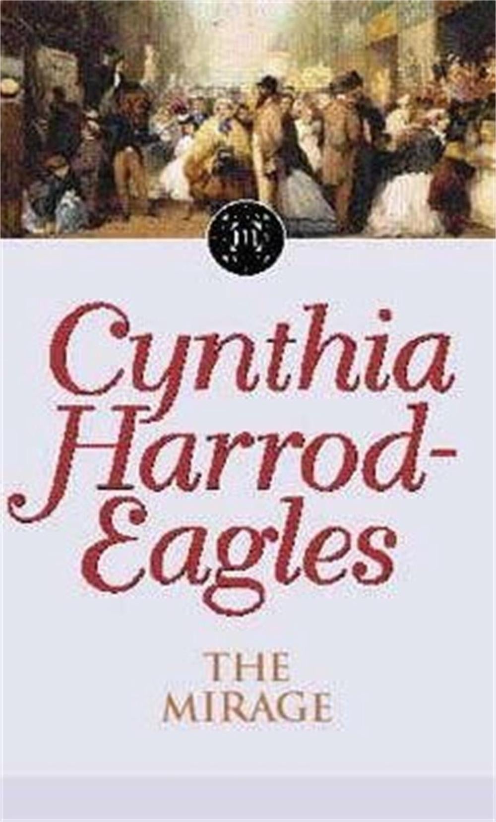 The Mirage by Cynthia Harrod-Eagles - ISBN: 9780751525465
