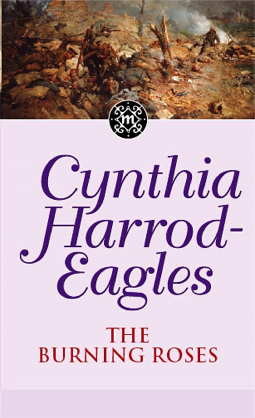 The Burning Roses by Cynthia Harrod-Eagles - ISBN: 9780751533460