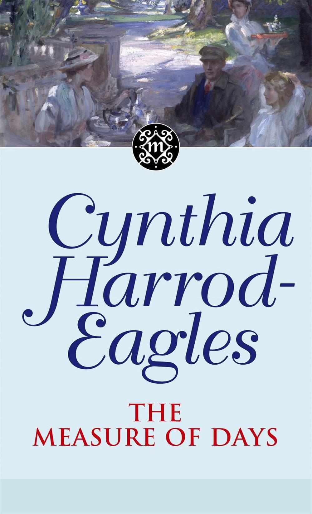 The Measure Of Days by Cynthia Harrod-Eagles - ISBN: 9780751533477