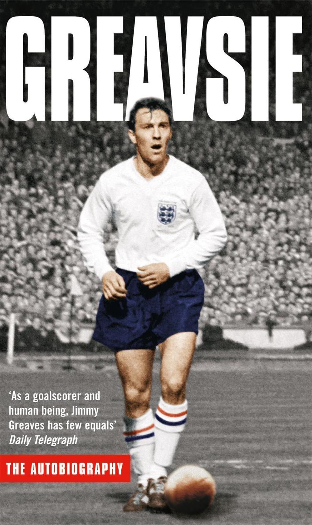 Greavsie by Jimmy Greaves - ISBN: 9780751534450