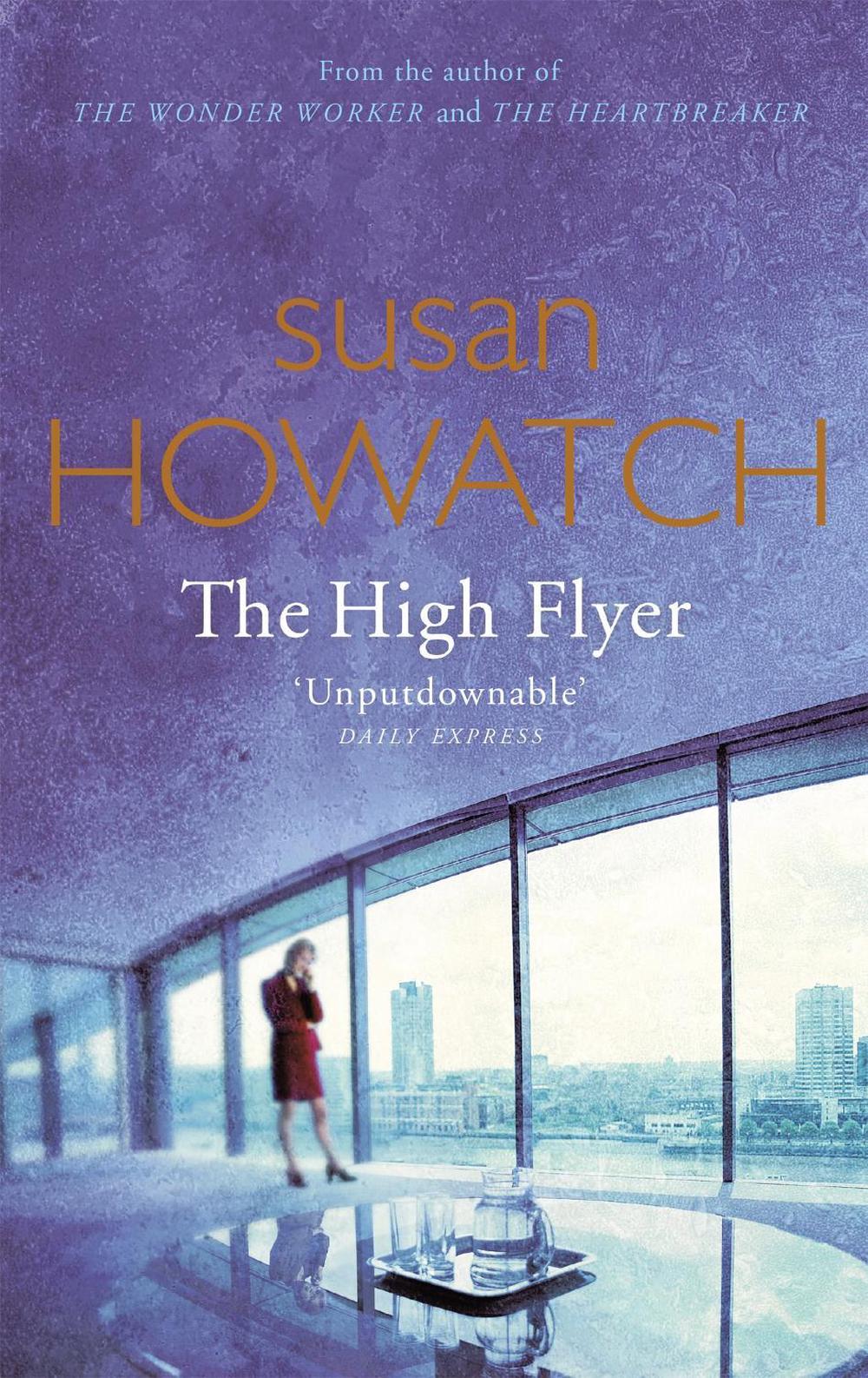 The High Flyer by Susan Howatch - ISBN: 9780751535853