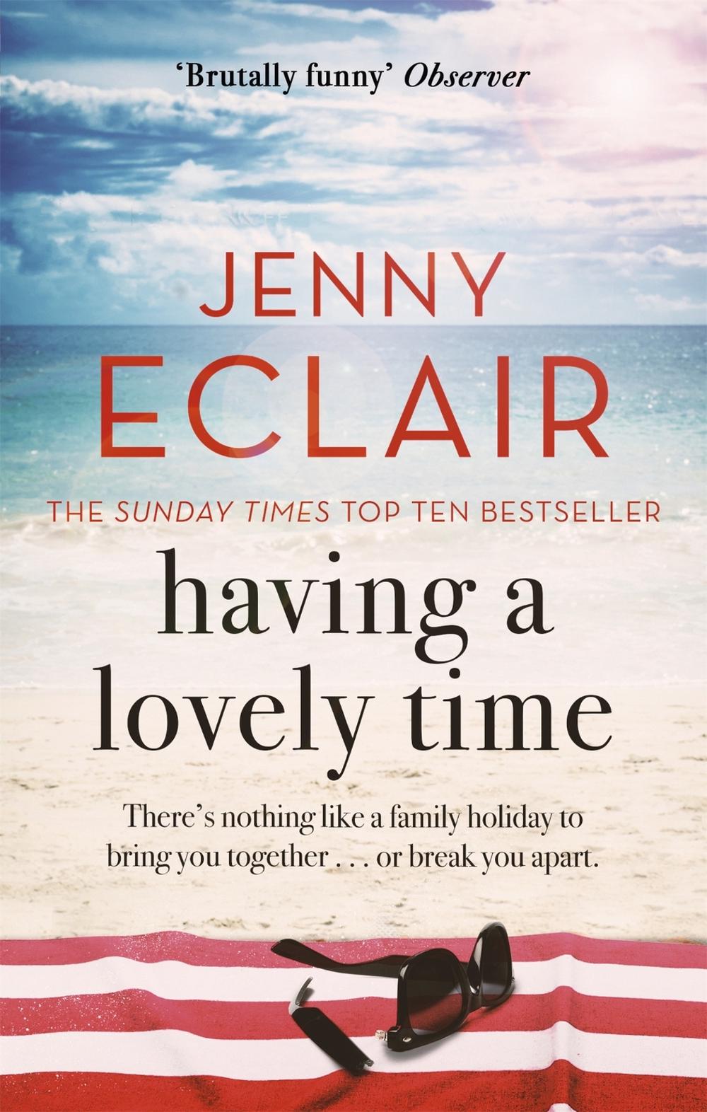 Having A Lovely Time by Jenny Eclair - ISBN: 9780751536058