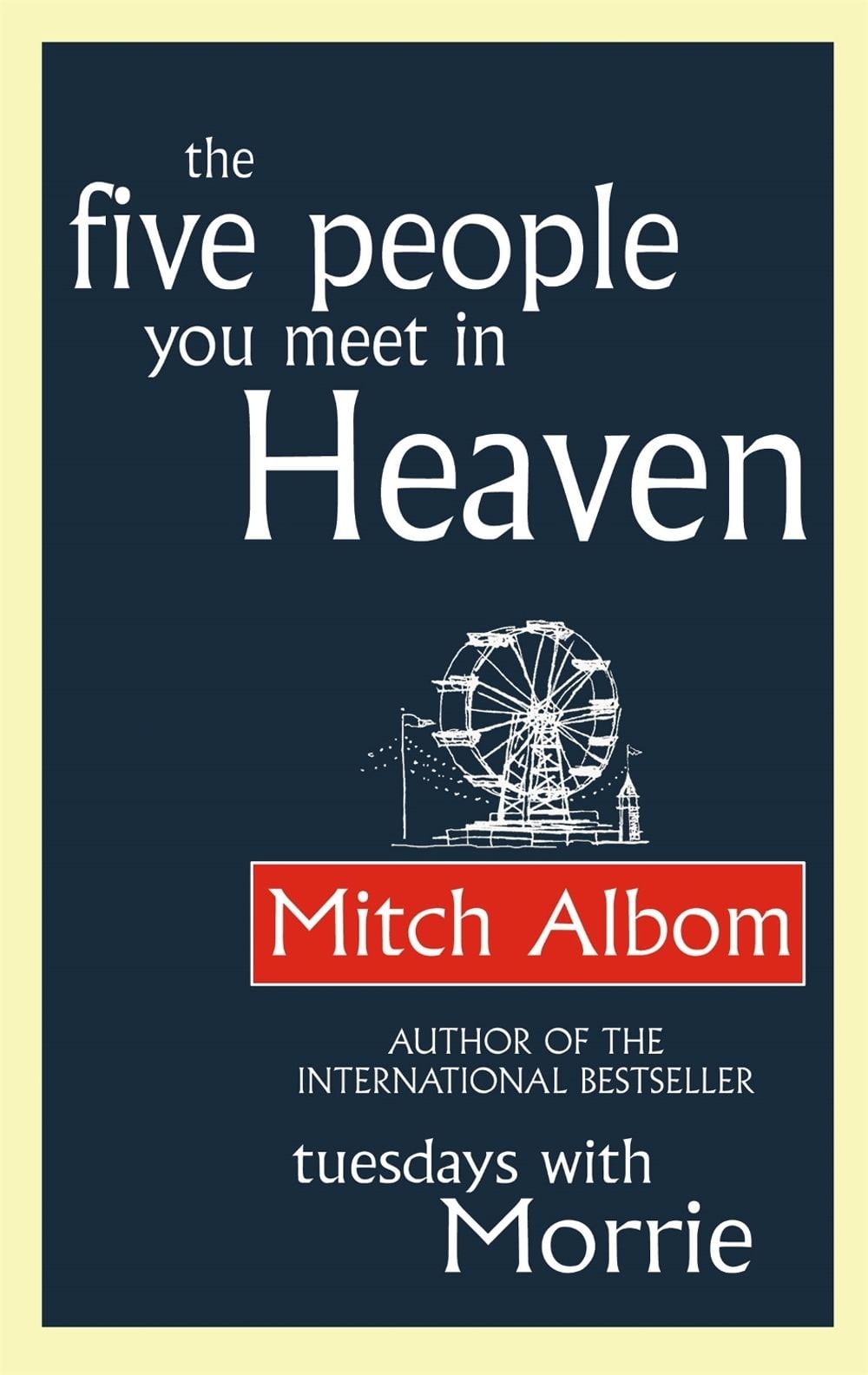 The Five People You Meet In Heaven by Mitch Albom - ISBN: 9780751536829