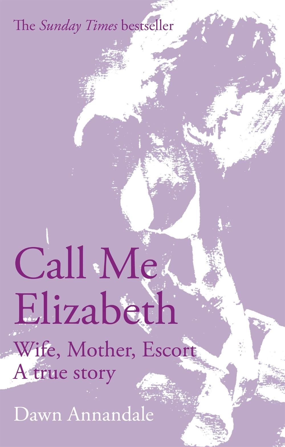 Call Me Elizabeth by Dawn Annandale - ISBN: 9780751536980