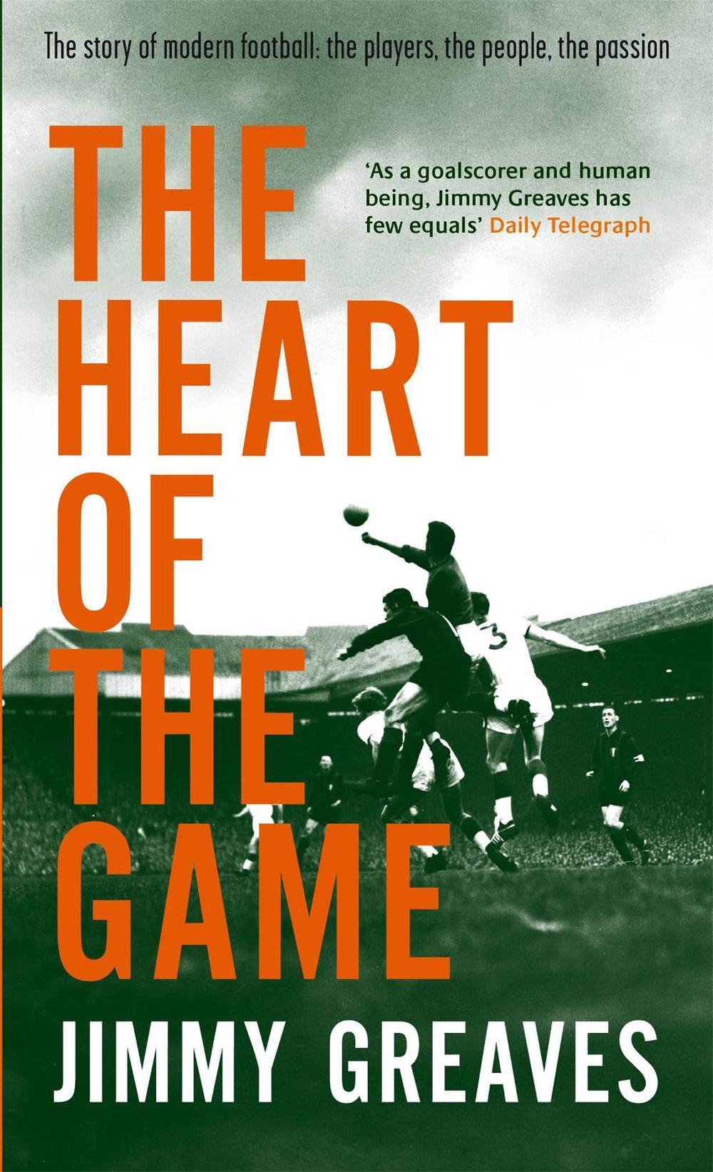 The Heart Of The Game by Jimmy Greaves - ISBN: 9780751537390